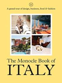 The Monocle Book Of Italy The Monocle Book Of Italy
