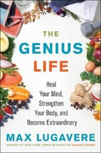 The Genius Life Av Max Lugavere