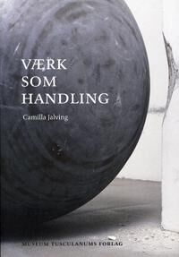 Jalving, Camilla Værk som handling (8763526026)