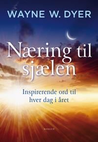 Dyer, Wayne W. Næring til sjælen