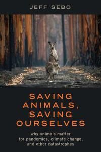 Saving Animals, Saving Ourselves Av Jeff (Clinical Associate Professor Of Environmental Studies Affiliated Professor Of Bioethics Medical Ethics And P