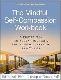 The Mindful Self-Compassion Workbook Av Kristin Neff, Christopher Germer The Mindful Self-Compassion Workbook Av Kristin Neff, Christopher Germer