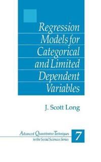 Scott Long John Scott Regression Models for Categorical and Limited Dependent Variables