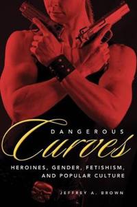 Brown, Jeffrey A. Dangerous Curves (1617039403)
