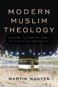 Modern Muslim Theology Av Martin Nguyen