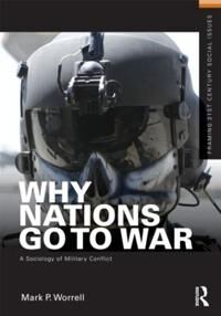 Worrell Mark P. Why Nations Go to War