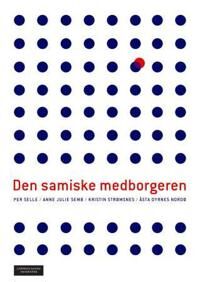 Den Samiske Medborgeren Av Åsta Dyrnes Nordø, Per Selle, Anne Julie Semb, Kristin Strømsnes