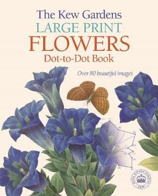 The Kew Gardens Large Print Flowers Dot-To-Dot Book Av David Woodroffe The Kew Gardens Large Print Flowers Dot-To-Dot Book Av David Woodroffe