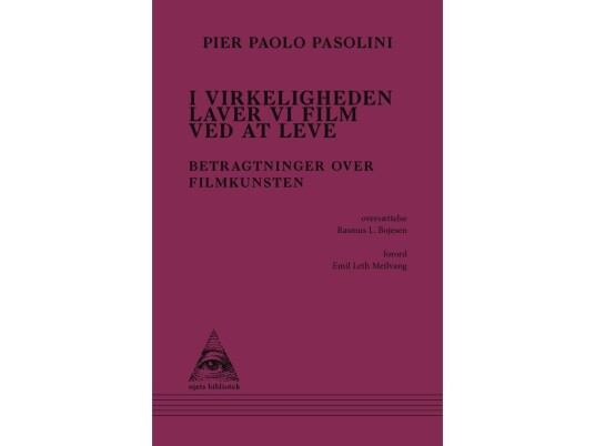 I Virkeligheden Laver Vi Film Ved At Leve | Pier Paolo Pasolini | Språk: Dansk
