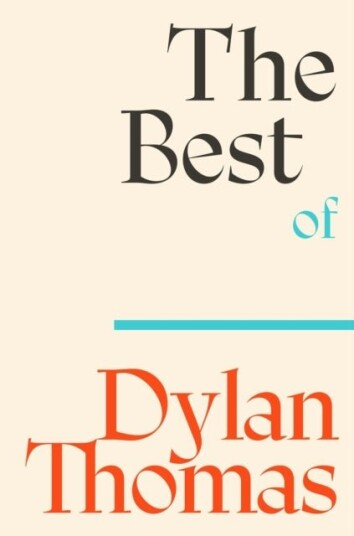 The Best of Dylan Thomas The Best of Dylan Thomas