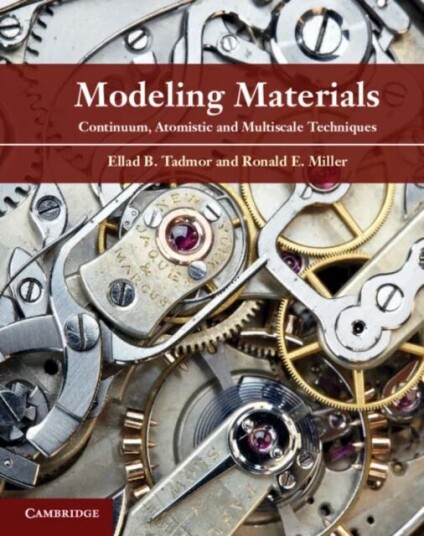 Modeling Materials Av Ellad B. (Professor Of Aerospace Engineering And Mechanics University Of Minnesota) Tadmor, Ronald E. (Carleton University Ottaw