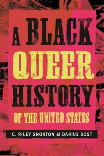 A Black Queer History of the United States A Black Queer History of the United States