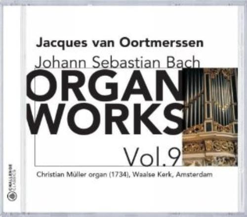 MediaTronixs Jacques van Oortmerssen : J S Bach - Organ Works Vol. 9 CD Pre-Owned
