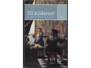 Til Kilderne! | Ph.D. I Historie Sebastian Olden-Jørgensen | Språk: Dansk Til Kilderne! | Ph.D. I Historie Sebastian Olden-Jørgensen | Språk: Dansk