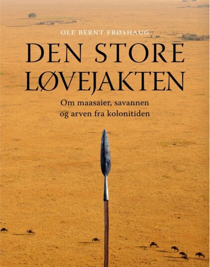 Den Store Løvejakten Av Ole Bernt Frøshaug