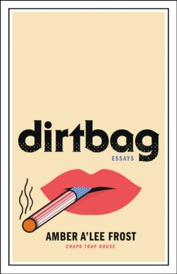Dirtbag Av Amber A'Lee Frost