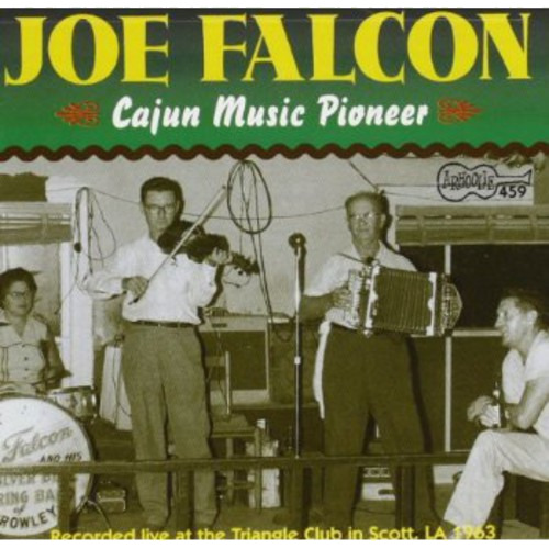 Joe Falcon Cajun Music Pioneer CD