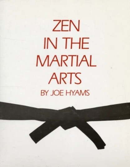 Zen In The Martial Arts Av Joe Hyams Zen In The Martial Arts Av Joe Hyams