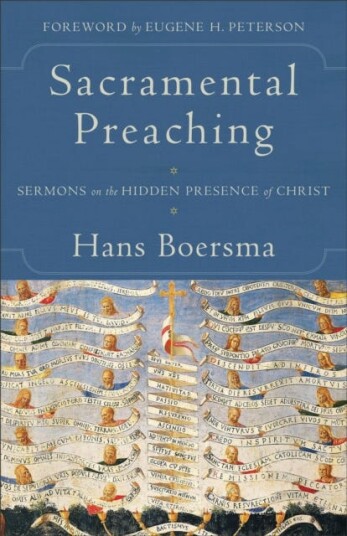 Sacramental Preaching ¿ Sermons On The Hidden Presence Of Christ Av Hans Boersma, Eugene Peterson