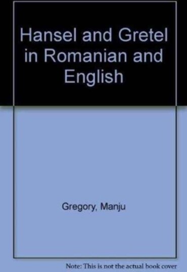 Hansel And Gretel In Romanian And English Av Manju Gregory Hansel And Gretel In Romanian And English Av Manju Gregory
