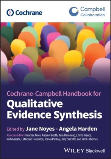 Cochrane Campbell Handbook for Qualitative Evidence Synthesis Cochrane Campbell Handbook for Qualitative Evidence Synthesis