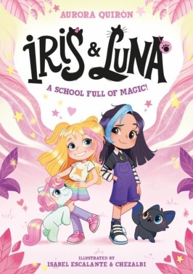 Iris and Luna: A School Full of Magic! Iris and Luna: A School Full of Magic!