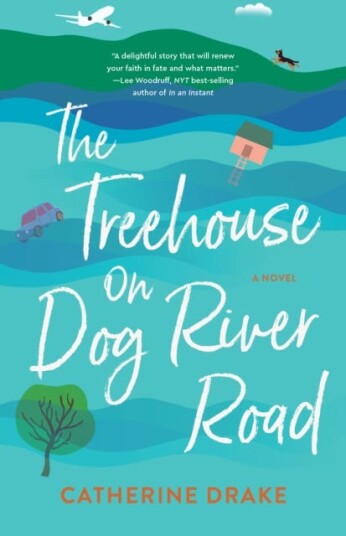 The Treehouse On Dog River Road Av Catherine Drake