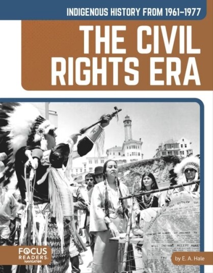 Indigenous History from 1961–1977: The Civil Rights Era Indigenous History from 1961–1977: The Civil Rights Era