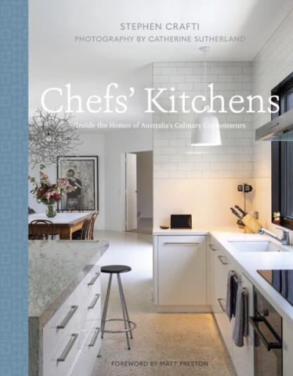 Chefs' Kitchens Av Stephen Crafti