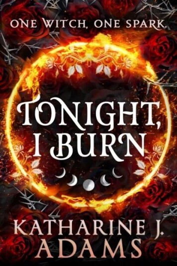 Tonight, I Burn Av Katharine J. Adams