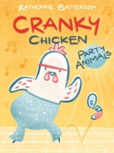 Party Animals A Cranky Chicken Book 2