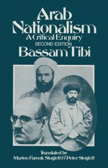 Arab Nationalism Av B. Tibi, Ed, Trans Marion Farouk-Sluglett, Peter Sluglett