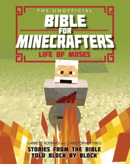 The Unofficial Bible For Minecrafters: Life Of Moses Av Christopher Miko, Garrett Romines