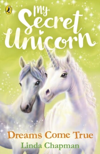 My Secret Unicorn: Dreams Come True Av Linda Chapman