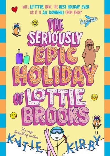 The Seriously Epic Holiday of Lottie Brooks The Seriously Epic Holiday of Lottie Brooks