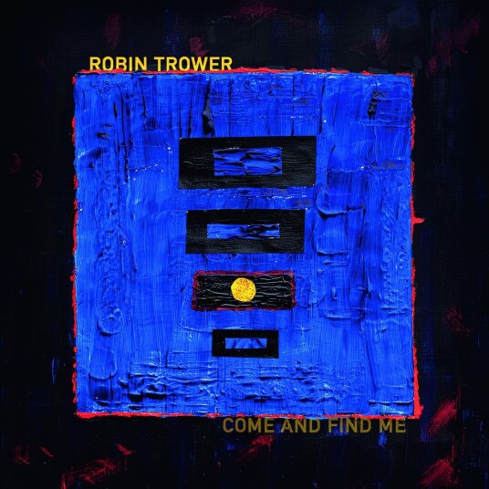 Robin Trower  Come And Find Me  CD