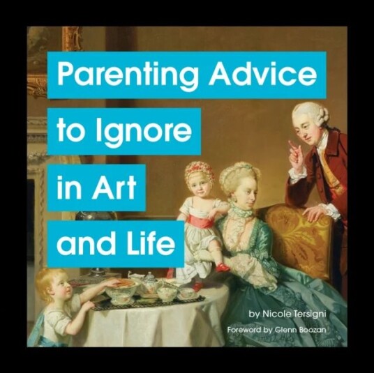 Parenting Advice To Ignore In Art And Life Av Nicole Tersigni