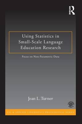 Using Statistics In Small-Scale Language Education Research Av Jean L. Turner