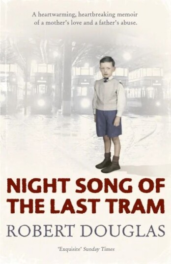 Night Song Of The Last Tram - A Glasgow Childhood Av Robert Douglas