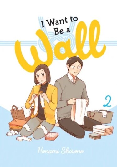 I Want To Be A Wall, Vol. 2 Av Honami Shirono