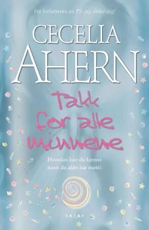 Takk For Alle Minnene Av Cecelia Ahern