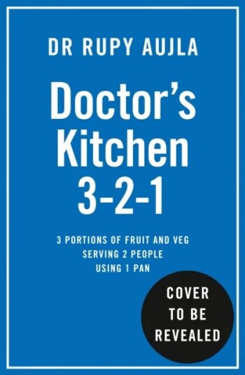 Doctor¿s Kitchen 3-2-1 Av Dr Rupy Aujla