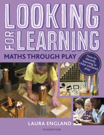 Looking for Learning: Maths through Play av Laura England