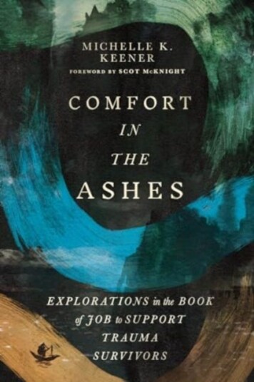 Comfort in the Ashes Explorations in the Book of Job to Support Trauma Survivors