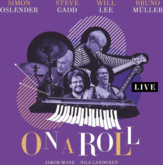 Simon Oslender, Steve Gadd, Will Lee On A Roll: Live CD Simon Oslender, Steve Gadd, Will Lee On A Roll: Live CD