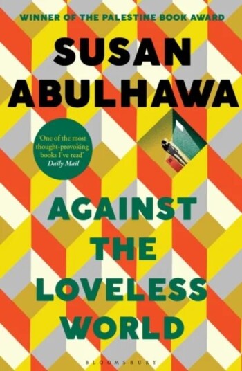 Against The Loveless World Av Susan Abulhawa