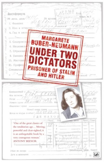 Under Two Dictators: Prisoner of Stalin and Hitler With an introduction by Nikolaus Wachsmann
