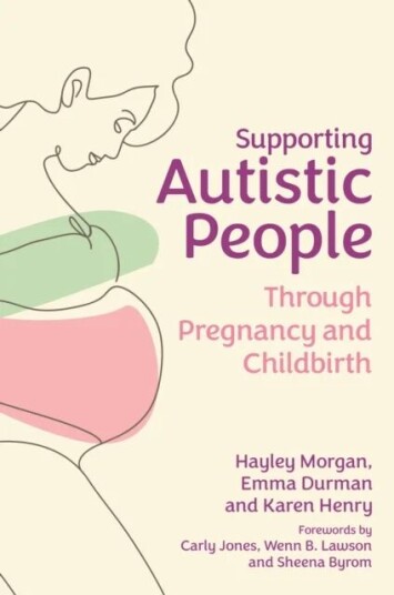 Supporting Autistic People Through Pregnancy And Childbirth Av Hayley Morgan, Emma Durman, Karen Henry