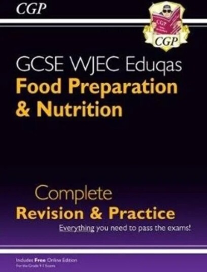 Gcse Food Preparation & Nutrition Wjec Eduqas Complete Revision & Practice (With Online Edition) Av Cgp Books