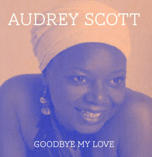 Audrey Scott Goodbye My Love CD
